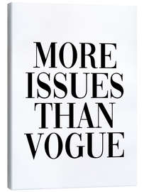 Stampa su tela More issues than vogue