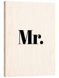 Wood print Mr.