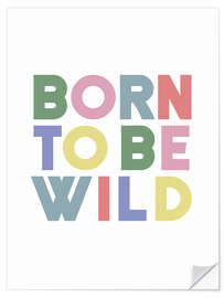 Wandsticker Born to be wild