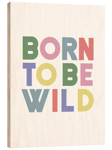 Tableau en bois Born to be wild