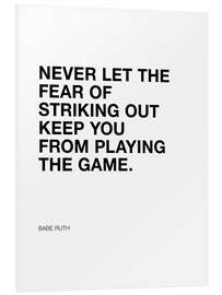 Foam board print Babe Ruth quote