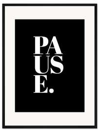 Gerahmter Kunstdruck Pause, schwarz