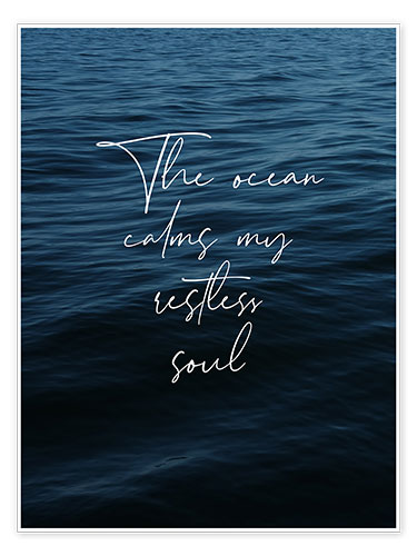 Plakat The ocean calms my restless soul