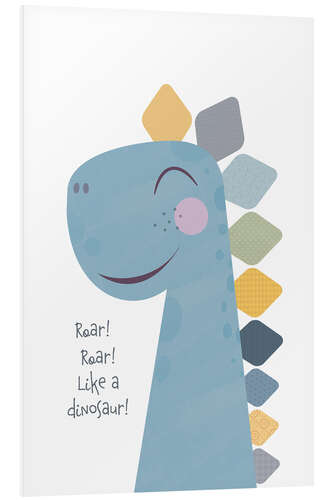 Foam board print Roar like a happy dinosaur