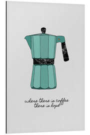 Magnettafel Wo Kaffee ist, da ist Hoffnung