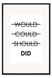 Gerahmter Kunstdruck Würde, könnte, sollte, gemacht (Englisch)