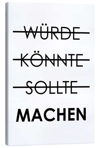 Canvas print Would, could, should, do (German)