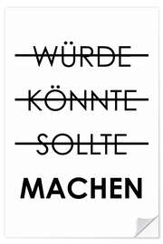 Wandsticker Würde, könnte, sollte, machen