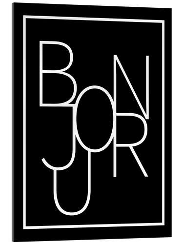 Acrylic print Bonjour, white on black