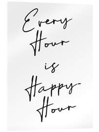 Akryylilasitaulu Every hour is happy hour