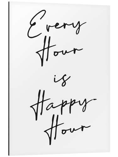 Tableau en aluminium Every hour is happy hour