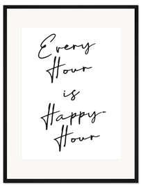 Gerahmter Kunstdruck Every hour is happy hour