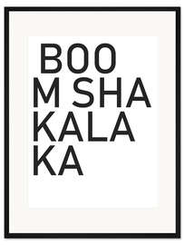 Gerahmter Kunstdruck Boom Shaka Laka