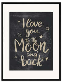 Gerahmter Kunstdruck Ich liebe dich bis zum Mond und zurück (Englisch)