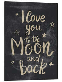 Galleriprint I love you to the moon and back