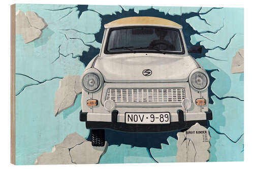 Wood print Test the best, Trabi breaks through the wall