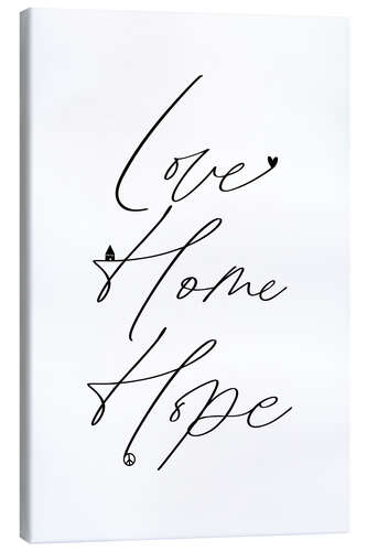 Canvas print Love Home Hope