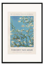 Gerahmter Kunstdruck Art is to Console those who are Broken