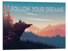 Alumiinitaulu Follow your dreams