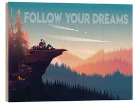 Hout print Follow your dreams