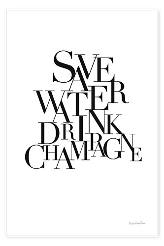 Poster Wasser sparen Champagner trinken