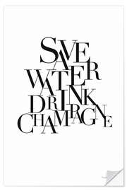 Selvklebende plakat Save Water Drink Champagne