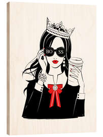 Wood print Boss Girl Queen