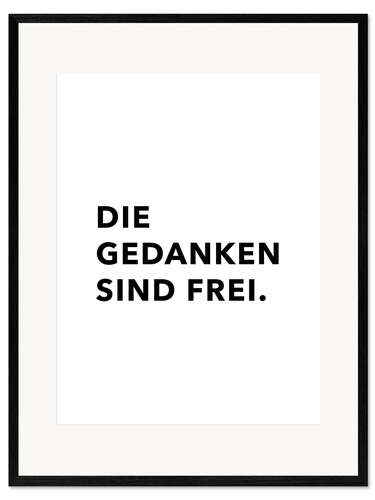 Impresión de arte enmarcada Die Gedanken sind frei