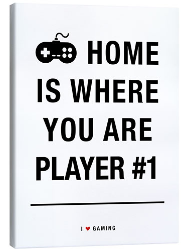 Canvas print Home is where you are player 1