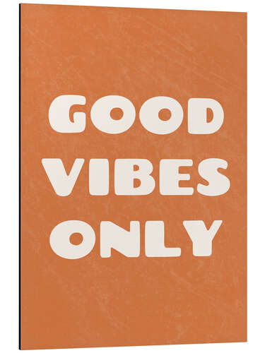 Tableau en aluminium Good vibes only