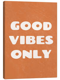 Canvas print Good vibes only