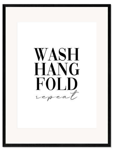 Stampa artistica con cornice Wash, hang, fold, repeat