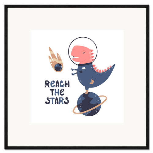 Plakat artystyczny premium w ramie Reach the stars