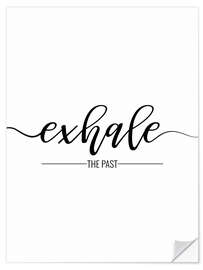 Selvklebende plakat Exhale the past