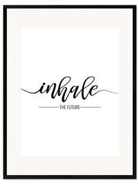 Framed art print Inhale the future