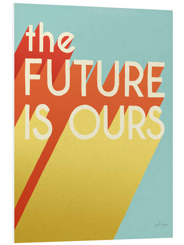 Cuadro de PVC The Future is Ours