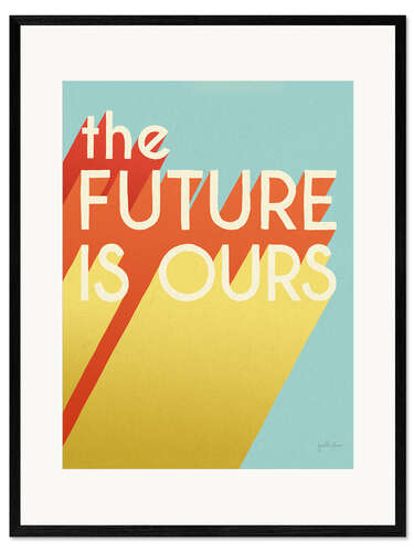 Impression artistique encadrée The Future is Ours