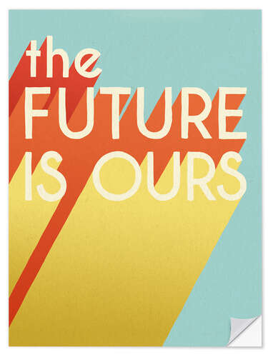 Wandsticker The Future is Ours