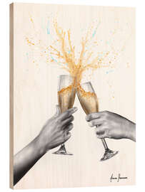 Wood print Celebrate with champagne