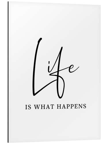 Cuadro de aluminio Life is what happens