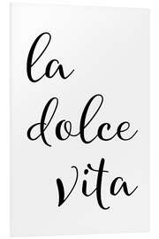 Foam board print La dolce vita - The sweet life (Italian)