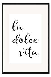 Gerahmter Kunstdruck La dolce vita - Das süße Leben (Italienisch)