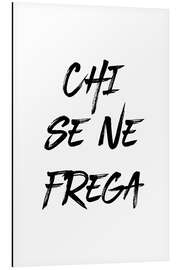 Magnettafel Chi se ne frega - Ist mir scheißegal (Italienisch)