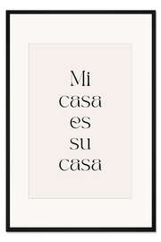 Gerahmter Kunstdruck Mi casa es su casa