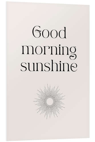 Stampa su PVC Good morning sunshine