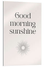 Quadro em plexi-alumínio Good morning sunshine