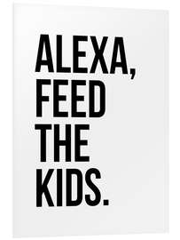 Cuadro de PVC Alexa, feed the kids