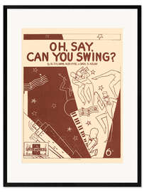 Framed art print JAZZ - 'Oh, Say, Can You Swing?