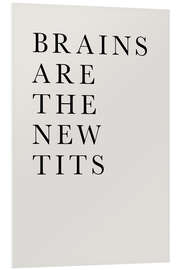 Cuadro de PVC Brains are the new Tits