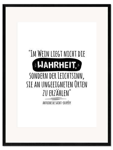 Kehystetty taidepainatus Im Wein liegt nicht die Wahrheit...